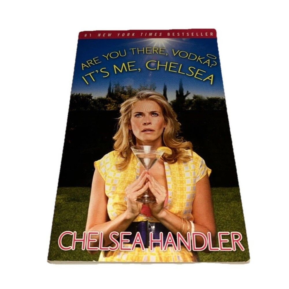 Are You There Vodka? It’s Me, Chelsea ~ Paperback Chelsea Handler